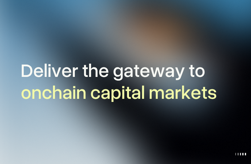 Deliver the gateway to onchain capital markets